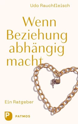 Abbildung von Rauchfleisch | Wenn Beziehung abhängig macht | 1. Auflage | 2021 | beck-shop.de
