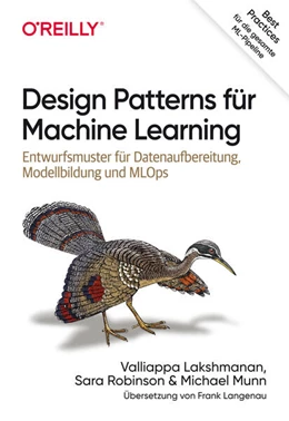 Abbildung von Lakshmanan / Robinson | Design Patterns für Machine Learning | 1. Auflage | 2021 | beck-shop.de