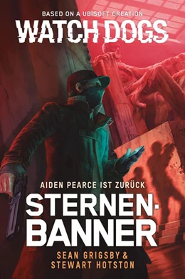 Abbildung von Grigsby / Hotston | Watch Dogs: Aiden Pearce - Sternenbanner | 1. Auflage | 2022 | beck-shop.de