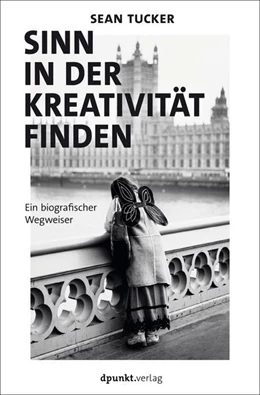 Abbildung von Tucker | Sinn in der Kreativität finden | 1. Auflage | 2021 | beck-shop.de