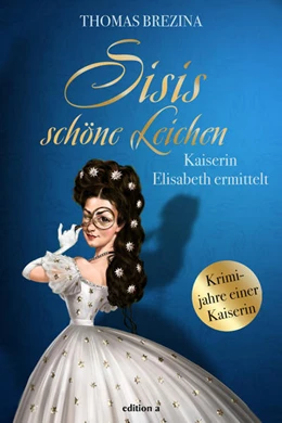 Abbildung von Brezina | Sisis schöne Leichen | 1. Auflage | 2021 | beck-shop.de