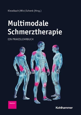 Abbildung von Kieselbach / Wirz | Multimodale Schmerztherapie | 1. Auflage | 2021 | beck-shop.de