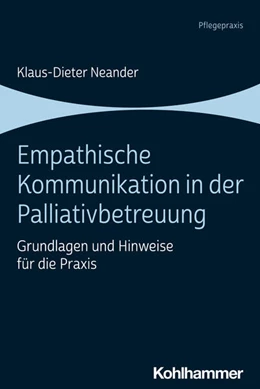 Abbildung von Neander | Empathische Kommunikation in der Palliativbetreuung | 1. Auflage | 2021 | beck-shop.de