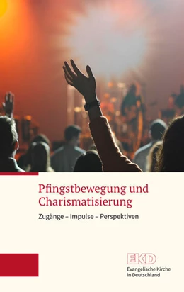 Abbildung von Evangelischen Kirche in Deutschland (EKD) | Pfingstbewegung und Charismatisierung | 1. Auflage | 2021 | beck-shop.de