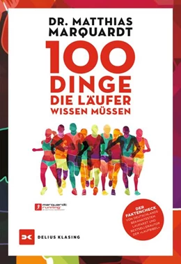 Abbildung von Marquardt | 100 Dinge, die Läufer wissen müssen | 2. Auflage | 2021 | beck-shop.de