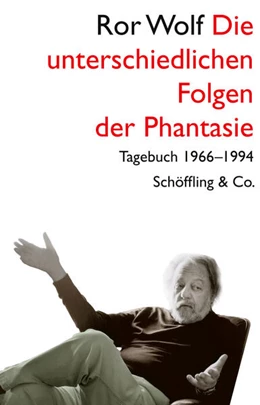Abbildung von Wolf / Schöffling | Die unterschiedlichen Folgen der Phantasie | 1. Auflage | 2022 | beck-shop.de