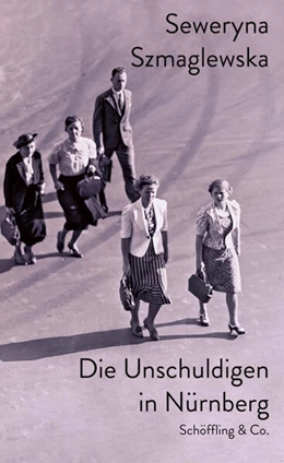 Abbildung von Szmaglewska | Die Unschuldigen in Nürnberg | 1. Auflage | 2022 | beck-shop.de
