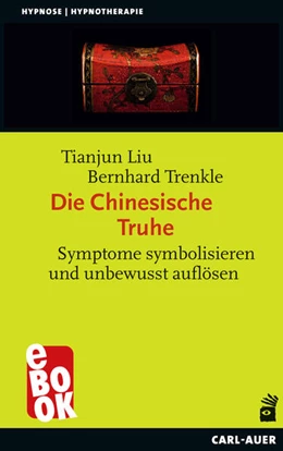 Abbildung von Liu / Trenkle | Die Chinesische Truhe | 1. Auflage | 2021 | beck-shop.de