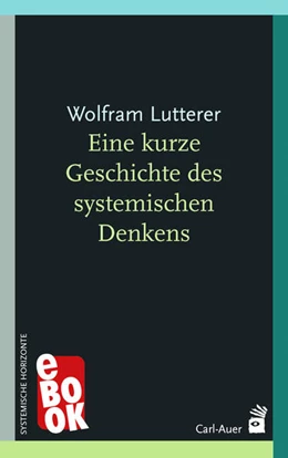 Abbildung von Lutterer | Eine kurze Geschichte des systemischen Denkens | 1. Auflage | 2021 | beck-shop.de