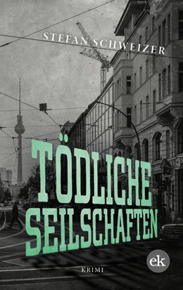 Abbildung von Schweizer | Tödliche Seilschaften | 1. Auflage | 2021 | beck-shop.de