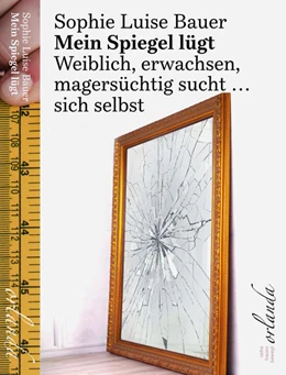 Abbildung von Bauer | Mein Spiegel lügt | 1. Auflage | 2021 | beck-shop.de