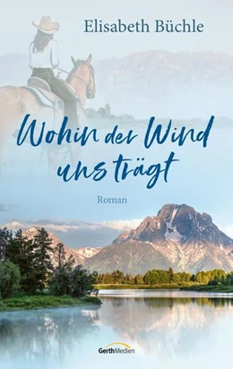 Abbildung von Büchle | Wohin der Wind uns trägt | 1. Auflage | 2022 | beck-shop.de