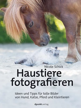 Abbildung von Schick | Haustiere fotografieren | 1. Auflage | 2021 | beck-shop.de