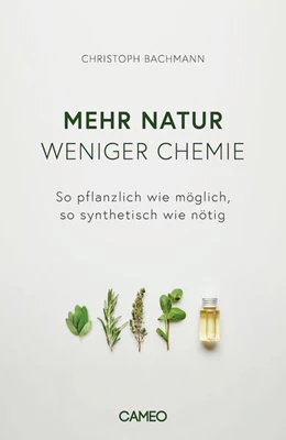 Abbildung von Bachmann | Mehr Natur, weniger Chemie | 1. Auflage | 2021 | beck-shop.de