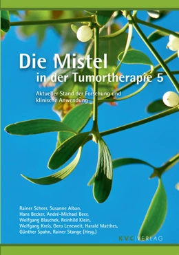 Abbildung von Scheer / Alban | Die Mistel in der Tumortherapie 5 | 1. Auflage | 2020 | beck-shop.de