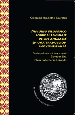 Abbildung von Hyacinthe Bougeant / Lira | Discurso filosófico sobre el lenguaje de los animales | 1. Auflage | 2022 | beck-shop.de