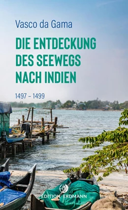 Abbildung von Gama / Giertz | Die Entdeckung des Seewegs nach Indien | 1. Auflage | 2024 | beck-shop.de