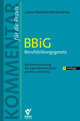 Abbildung von Lakies / Malottke | BBiG - Berufsbildungsgesetz | 8. Auflage | 2024 | beck-shop.de