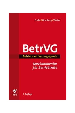 Abbildung von Fricke / Grimberg | Betriebsverfassungsgesetz | 7. Auflage | 2024 | beck-shop.de