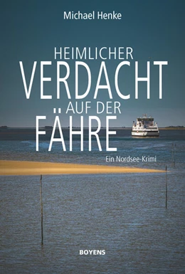 Abbildung von Henke | Heimlicher Verdacht auf der Fähre | 1. Auflage | 2024 | beck-shop.de