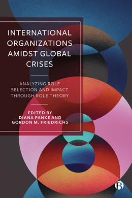 Abbildung von Panke / Friedrichs | International Organizations Amid Global Crises | 1. Auflage | 2024 | beck-shop.de
