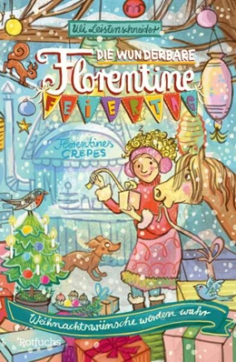Abbildung von Leistenschneider | Die wunderbare Florentine Feiertag: Weihnachtswünsche werden wahr | 1. Auflage | 2024 | beck-shop.de