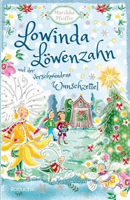 Abbildung von Pfeiffer / Koch | Lowinda Löwenzahn und der verwunschene Wunschzettel | 1. Auflage | 2024 | beck-shop.de
