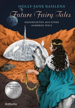 Abbildung von Rahlens | Future Fairy Tales - Geschichten aus einer anderen Welt | 1. Auflage | 2024 | beck-shop.de
