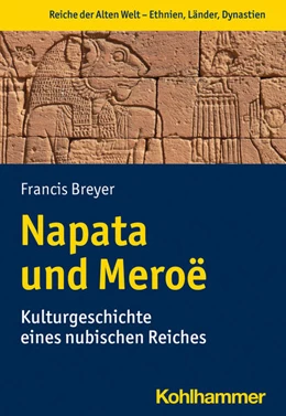 Abbildung von Breyer | Napata und Meroë | 1. Auflage | 2022 | beck-shop.de