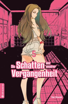 Abbildung von Utsumi | Die Schatten aus unserer Vergangenheit 05 | 1. Auflage | 2022 | beck-shop.de