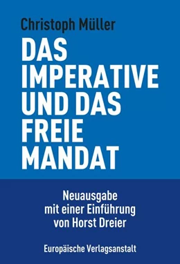 Abbildung von Müller | Das imperative und das freie Mandat | 1. Auflage | 2022 | beck-shop.de