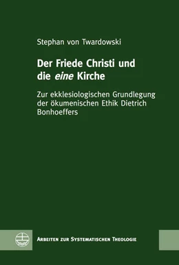 Abbildung von Twardowski | Der Friede Christi und die eine Kirche | 1. Auflage | 2022 | beck-shop.de