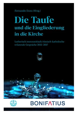 Abbildung von Enns | Die Taufe und die Eingliederung in die Kirche | 1. Auflage | 2022 | beck-shop.de