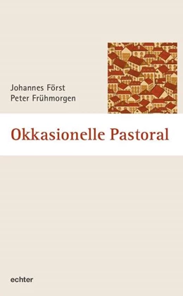 Abbildung von Först / Frühmorgen | Okkasionelle Pastoral | 1. Auflage | 2022 | beck-shop.de