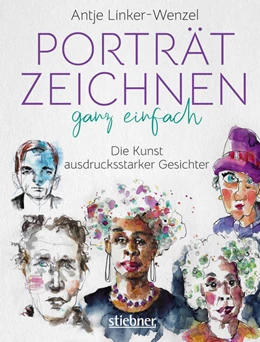Abbildung von Linker-Wenzel | Porträtzeichnen ganz einfach. Die Kunst ausdrucksstarker Gesichter | 1. Auflage | 2022 | beck-shop.de