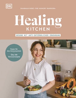 Abbildung von Rebo | Healing Kitchen - gesund mit anti-entzündlicher Ernährung | 1. Auflage | 2022 | beck-shop.de