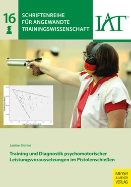Abbildung von Blenke / Institut Für Angewandte Trainingswissenschaft | Training und Diagnostik psychomotorischer Leistungsvoraussetzungen im Pistolenschießen | 1. Auflage | 2022 | beck-shop.de