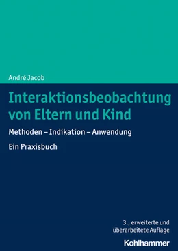 Abbildung von Jacob | Interaktionsbeobachtung von Eltern und Kind | 3. Auflage | 2022 | beck-shop.de