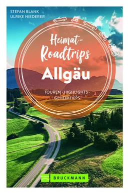 Abbildung von Blank / Niederer | Heimat-Roadtrips Allgäu | 1. Auflage | 2022 | beck-shop.de