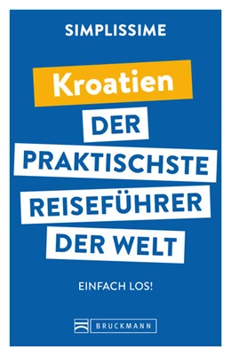 Abbildung von Bruckmann Verlag | SIMPLISSIME - der praktischste Reiseführer der Welt Kroatien | 1. Auflage | 2022 | beck-shop.de