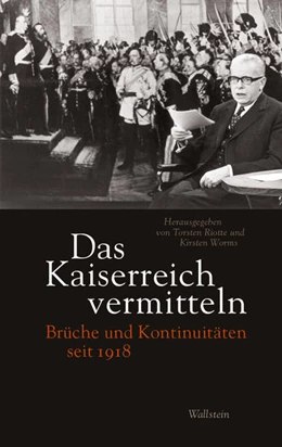 Abbildung von Riotte / Worms | Das Kaiserreich vermitteln | 1. Auflage | 2022 | beck-shop.de