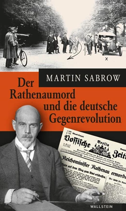 Abbildung von Sabrow | Der Rathenaumord und die deutsche Gegenrevolution | 1. Auflage | 2022 | beck-shop.de