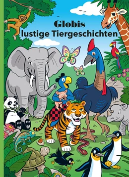 Abbildung von Globis lustige Tiergeschichten | 1. Auflage | 2022 | beck-shop.de