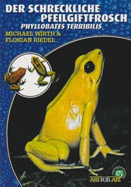 Abbildung von Wirth / Riedel | Der Schreckliche Pfeilgiftfrosch | 1. Auflage | 2022 | beck-shop.de