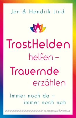 Abbildung von Lind | Trosthelden helfen - Trauernde erzählen | 1. Auflage | 2022 | beck-shop.de