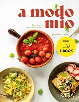 Abbildung von Dorigato | a modo mio. Piatti e storie della cucina italiana | 1. Auflage | 2022 | beck-shop.de