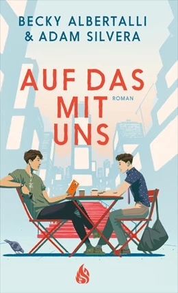 Abbildung von Silvera / Albertalli | Auf das mit uns | 1. Auflage | 2022 | beck-shop.de
