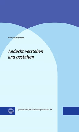 Abbildung von Ratzmann | Andacht verstehen und gestalten | 1. Auflage | 2022 | beck-shop.de