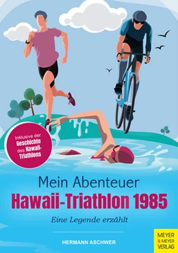 Abbildung von Hermann | Mein Abenteuer Hawaii-Triathlon 1985 | 4. Auflage | 2022 | beck-shop.de