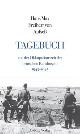 Abbildung von Aufseß / Arand | Tagebuch aus der Okkupationszeit der britischen Kanalinseln | 1. Auflage | 2022 | beck-shop.de